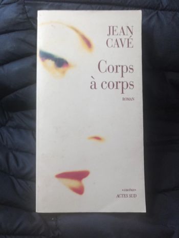 Jean Cavé - Corps à corps