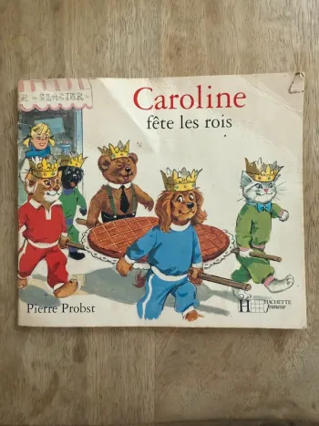 Livre ancien vintage album Caroline Câlin Pierre Probst fête les rois galette Hachette