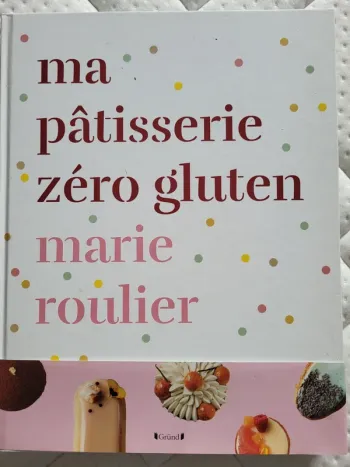 Ma pâtisserie zéro gluten