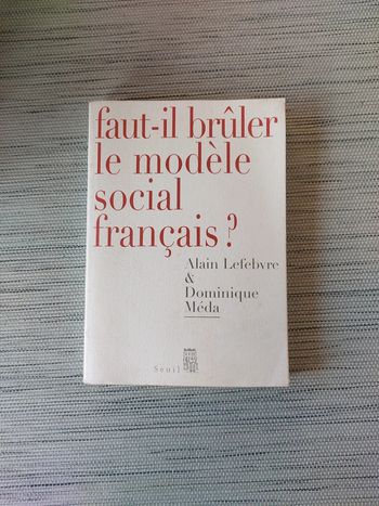 Faut-il brûler le modèle social français?