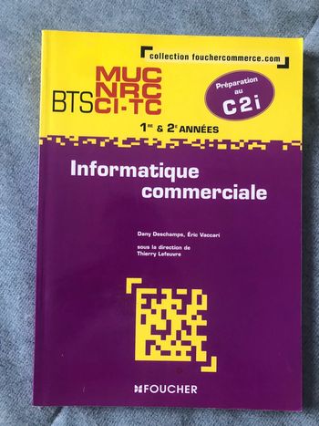 Informatique Commerciale, Bts muc nrc ci-tc 1ère et 2ème années