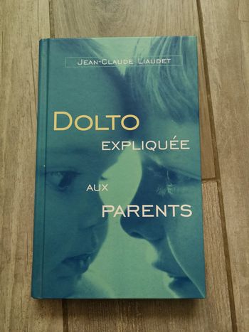 Dolto expliquée aux parents