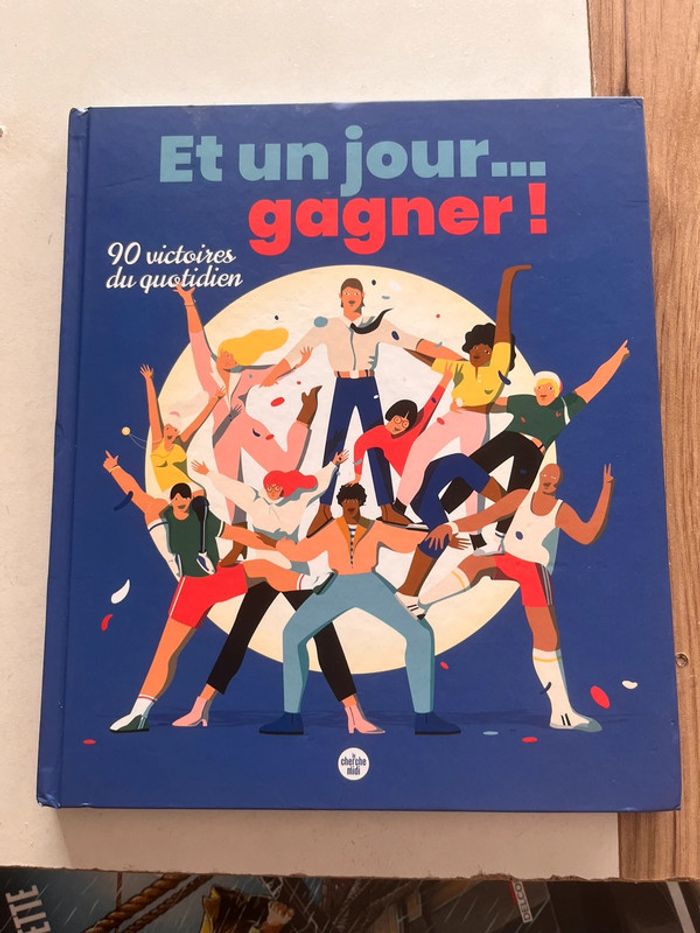 Livre de récits « Et un jour gagner, 90 victoires du quotidien »