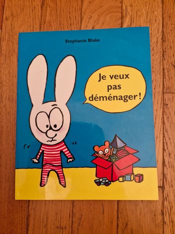 Je veux pas déménager / Stéphanie Blake