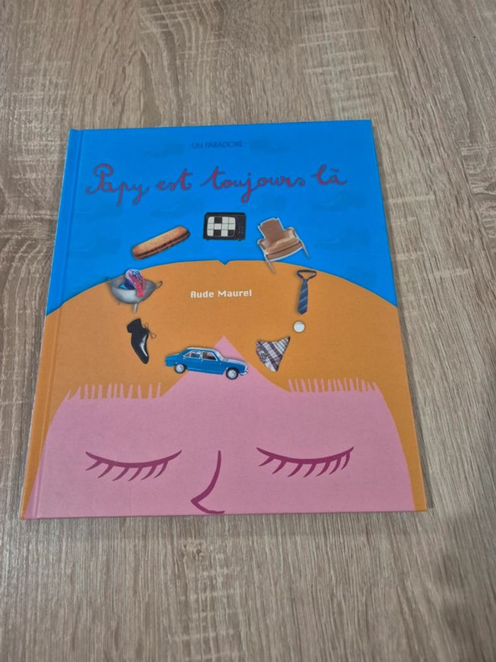 Livre Papy est toujours là Aude Maurel