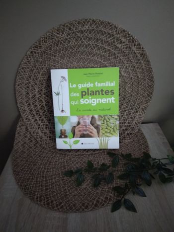 Livre le guide familiales des plantes qui soignent 
