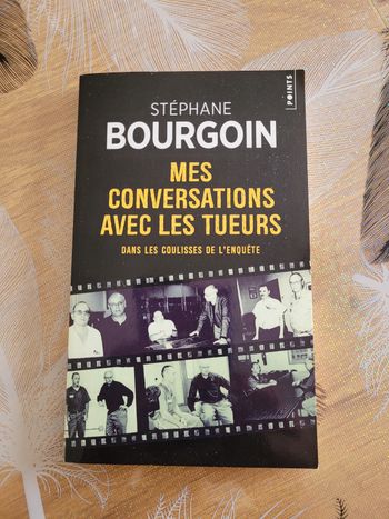 Mes conversations avec les tueurs - Dans les coulisses de l'enquête Stéphane Bourgoin