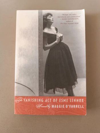 The vanishing act of Esme Lennox A novel by Maggie O' Pharrell