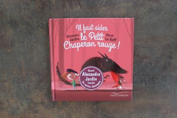Il faut aider le Petit Chaperon rouge