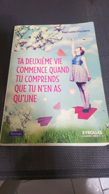 Ta deuxième vie commence quand tu comprends que tu n'en as qu'une