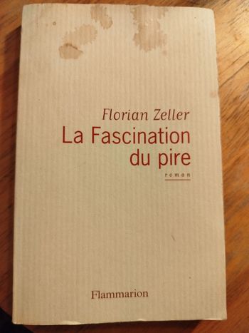 La fascination du pire