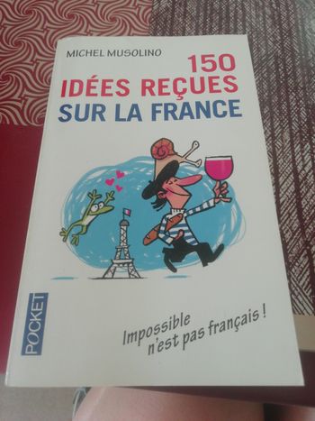 150 idées reçues sur la France.