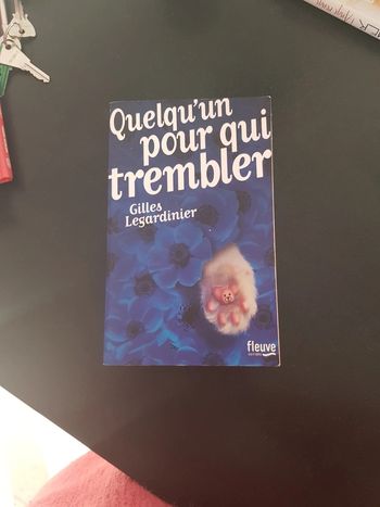 Quelqu'un pour qui trembler - Gilles Legardinier