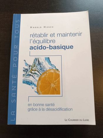 Livre RETABLIR ET MAINTENIR L'EQUILIBRE ACIDO-BASIQUE - Harald Hosch