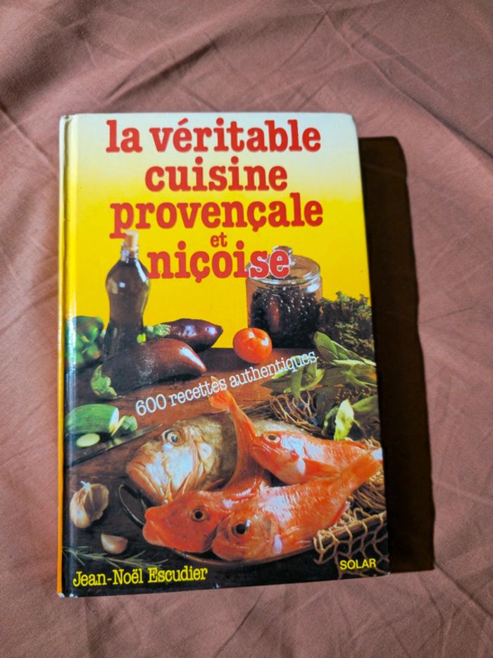 La véritable cuisine provençale et niçoise
