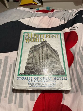 A different world Stories of great hotels