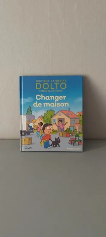 Changer de maison. Catherine Dolto