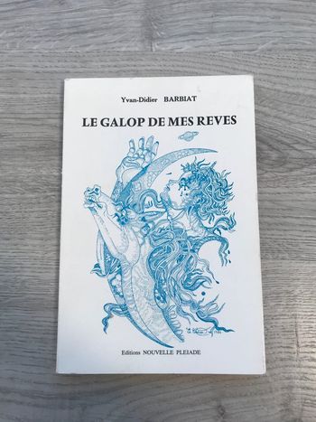Recueil de poèmes -  Le Galop de mes rêves de Yves-Didier Barbiat