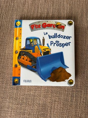 Livre p’tit garçon Le bulldozer de prosper