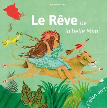 Livre "Le rêve de la belle Mimi" Vanessa Hié