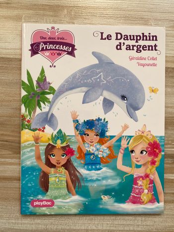 Une, deux, trois Princesses - Le dauphin d'argent - Tome 17