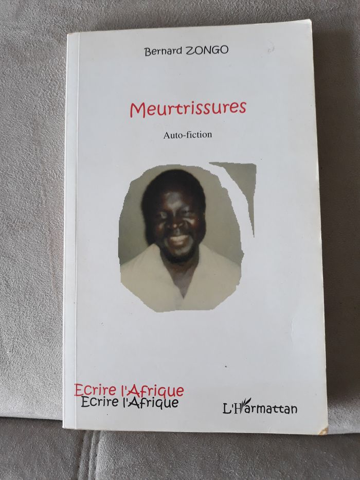 Faby27800 Livre : Meurtrissures (Auto-fiction) de Bernard Zongo Edition : L'Harmattan