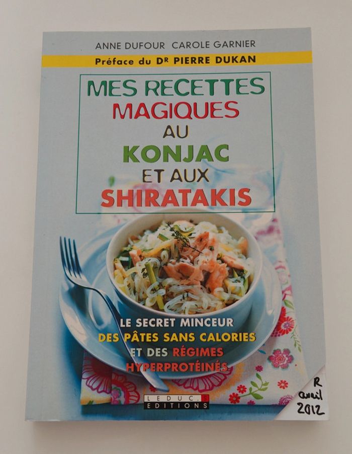 Mes recettes magiques au konjac et aux shiratakis – Anne Dufour & Carole Garnier