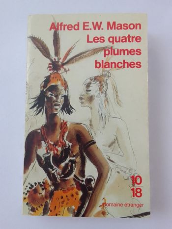 Alfred E.W. Mason - Les quatre plumes blanches