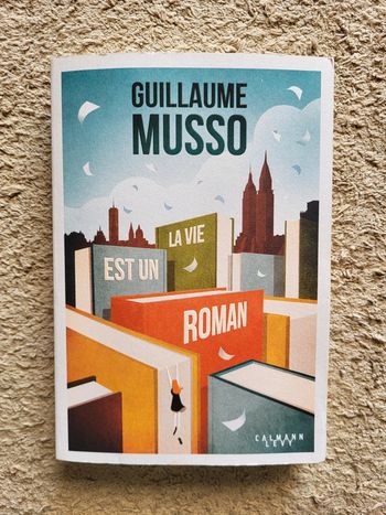 Livre La vie est un roman de Guillaume Musso
