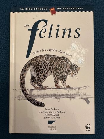 Livre Les Félins Robert Dallet Peter Jackson Adrienne Johan de Crem Bibliothèque du naturaliste