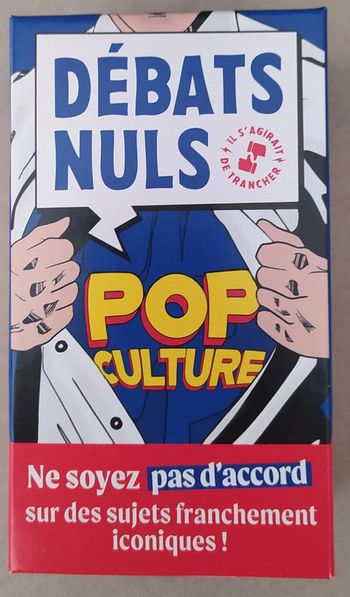 Débats nuls - Pop Culture - Jeu de société