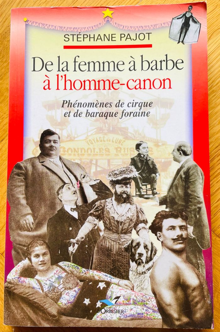 De La Femme À Barbe À L'Homme-Canon - Phénomènes de cirque et de baraque foraine - photo numéro 10