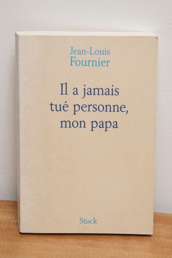 Il a jamais tué personne, mon papa
