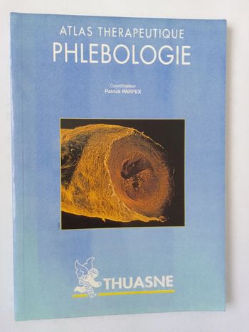 Atlas thérapeutique Phlébologie