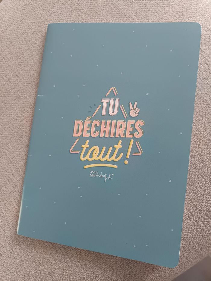 Cahier tu déchires tout !