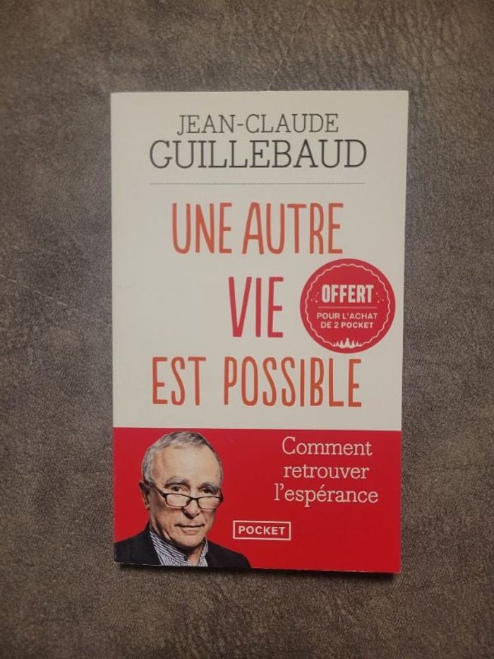 Une autre vie est possible par Jean-claude Guillebaud