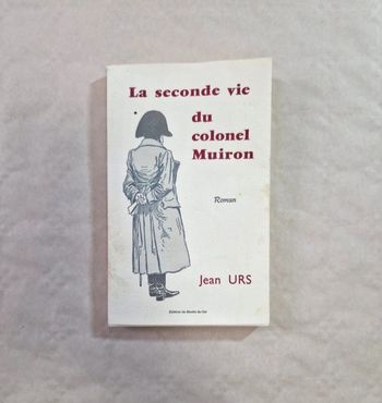 Livre Éditions du Moulin du Got La seconde vie du colonel Muiron Jean Urs