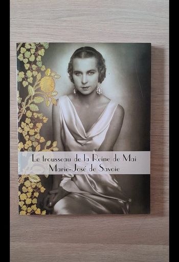 Le trousseau de la Reine de mai Marie-Jose de Savoie