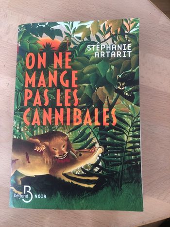 On ne mange pas les cannibales - Stéphanie Artarit