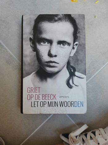 Livre : Griet op de beeck let op mijn woorden