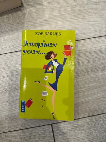 Jusqu’au yeux .. de Zoé Barnes