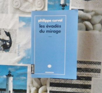 Les évadés du mirage de Philippe Curval Ed. Denoël Présences