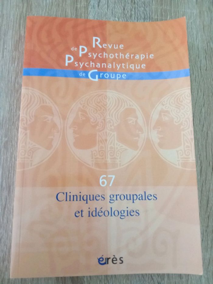 Cliniques groupales et idéologies 🪅 n°67 Revue de Psychothérapie Psychanalytique de Groupe