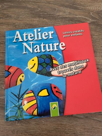 Atelier Nature - 29 activités créatives pour enfant