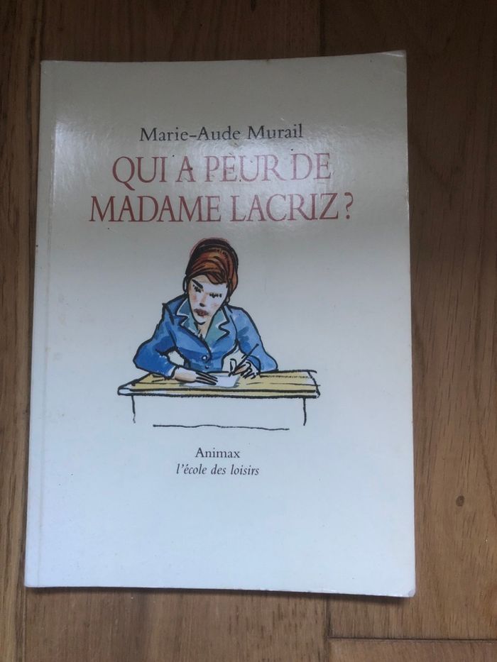 Qui a peur de Madame Lacriz ? Marie Aude Murail