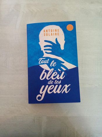 Tout le bleu de tes yeux