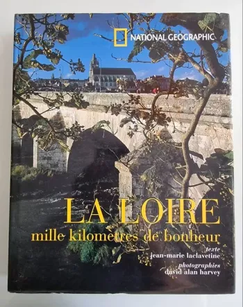 La Loire, mille kilomètres de bonheur