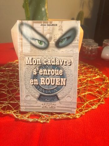 Mon cadavre s’enroue en Rouen - Jean Calbrix
