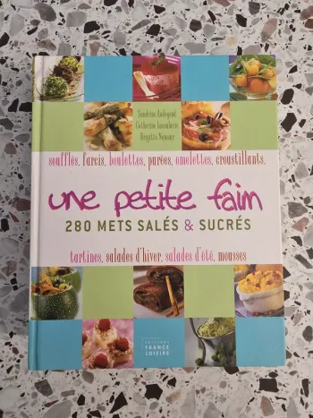 Une petite faim 280 mets salés & sucrés