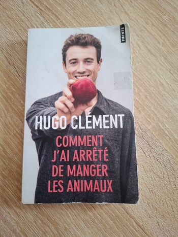 Comment j'ai arrêté de manger les animaux - Hugo Clément